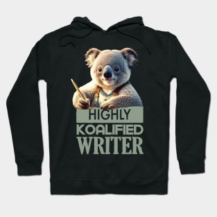 Just a Highly Koalified Writer Koala Hoodie